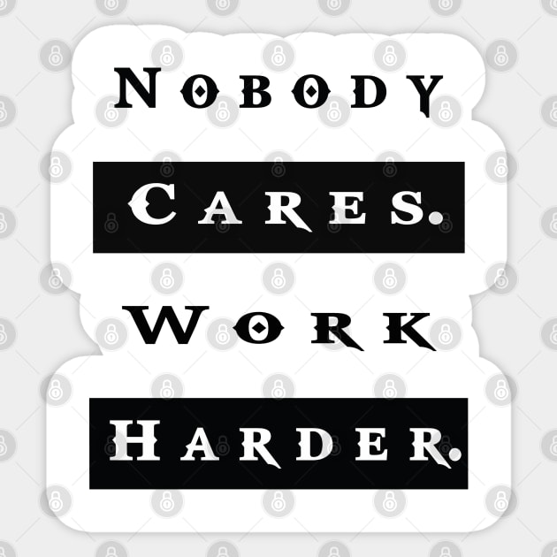 Nobody Cares Work Harder Workout Fitness Sticker by TOPTshirt